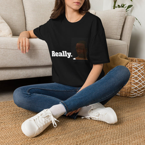 Black Really. T-Shirt — Sarcastic Reaction Tee